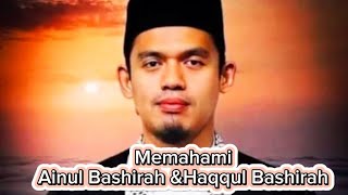 Buya Arrazy Hashim Understanding Ainul Bashirah &; Haqqul Bashirah