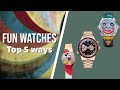 5 ways to get fun into your watch collection!