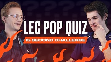 LEC Pop Quiz - 15 Second Challenge