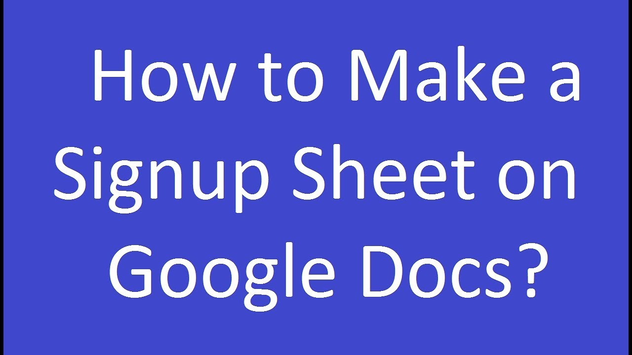 how-to-make-a-signup-sheet-on-google-docs-youtube