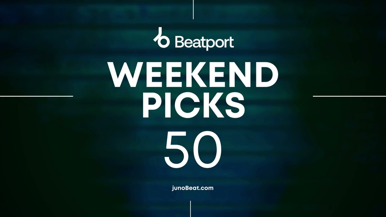 Beatport Weekend Picks 50 (2022)