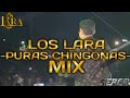LOS LARA MIX - (PURAS CHINGONAS)