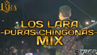 LOS LARA MIX - (PURAS CHINGONAS)