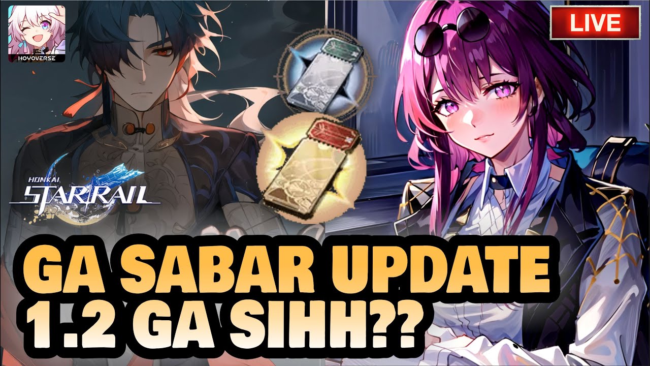 UPDATE 1.2 TIDAK MENGECEWAKAN YA GES YAK!! 😎 | Honkai: Star Rail - YouTube