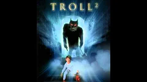 TROLL 2 EXTENDED THEME By MaxxLegend