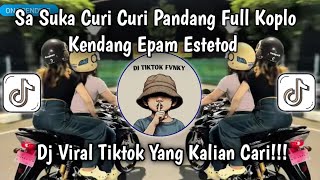Dj Sa Suka Curi Curi Pandang  Koplo Kendang Epam Estetod  Dj Remix  Bass Koplo Viral Tiktok