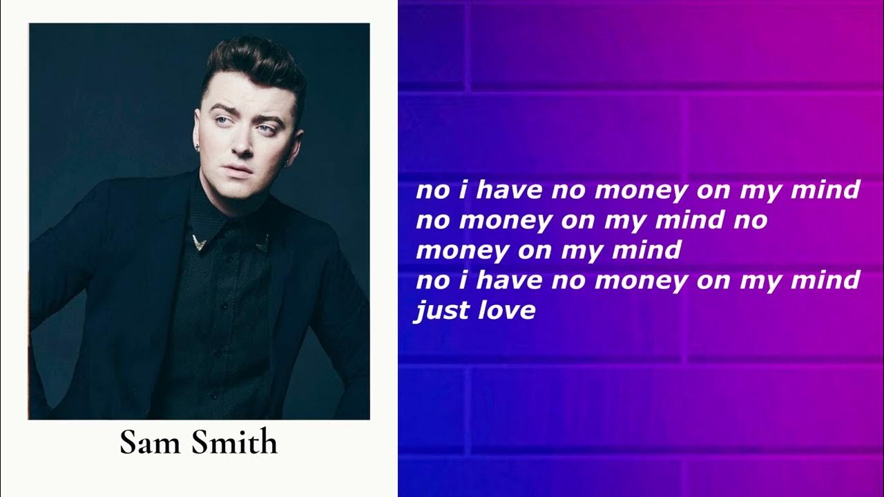 Sam Smith Money On My Mind Lyrics Deutsch