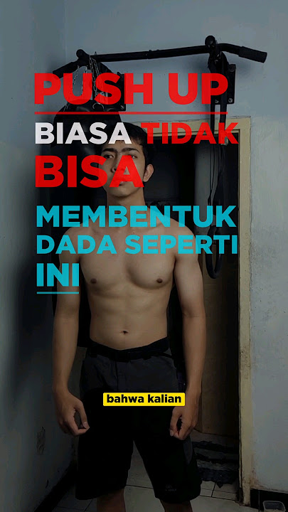 Push Up Biasa Tidak Akan Membentuk Dada Seperti ini