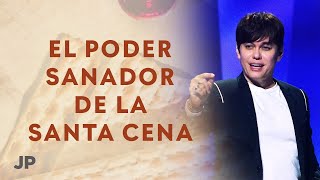 El poder sanador de la Santa Cena | Joseph Prince Spanish