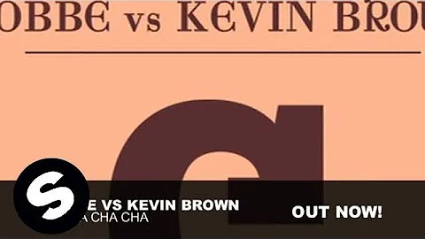 Kobbe vs Kevin Brown - Mi Cha Cha Cha (Original Mix)