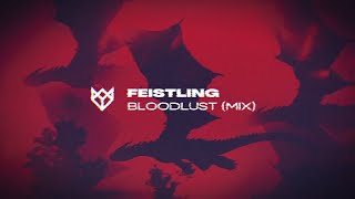 FEISTLING - BLOODLUST (EVENT PROMO MIX)