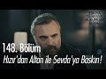 Hızır'dan Altan ile Sevda'ya baskın! - Eşkıya Dünyaya Hükümdar Olmaz 148. Bölüm