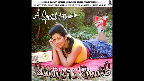 "Susanna and The Roomates" A NIGHT TO REMEMBER