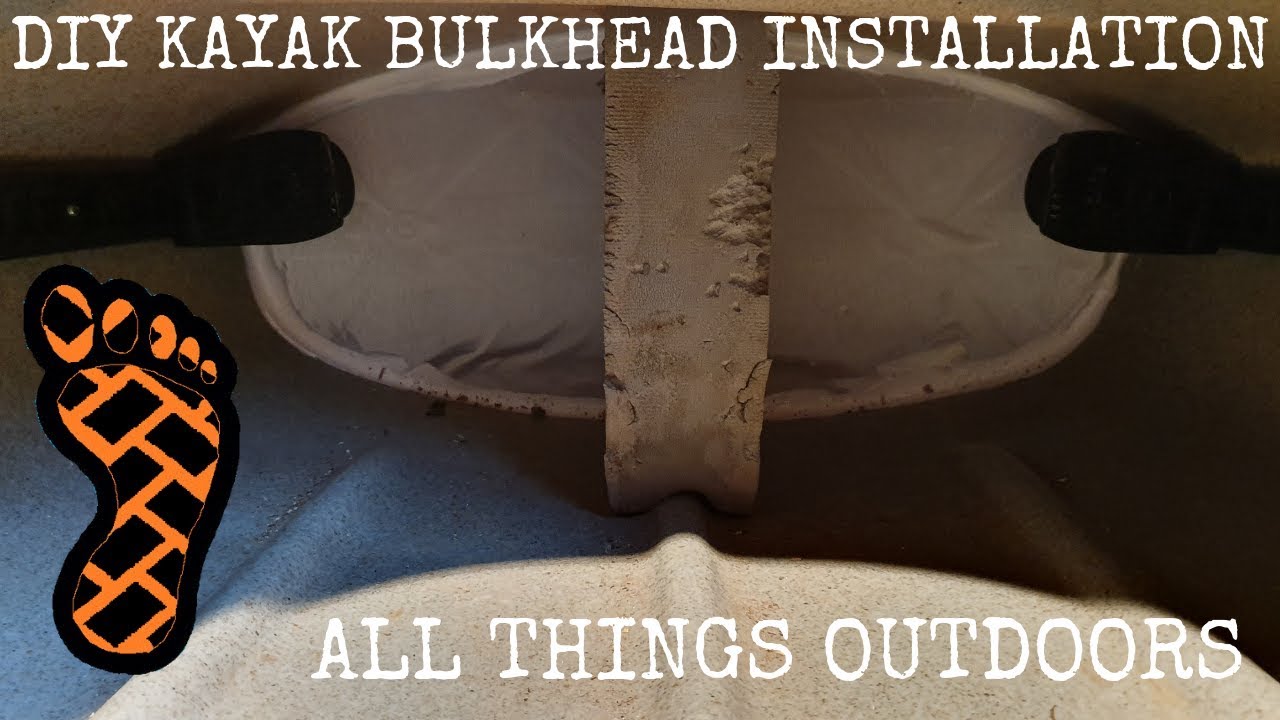 DIY Kayak Bulkhead Installation - YouTube