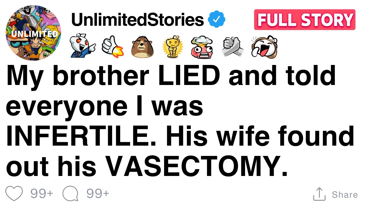 Мой брат СОВРАЛ и всем сказал, что я БЕСПЛОДНА. Его жена узнала о проведенной ему вазэктомии. [ПО...