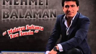 Mehmet BALAMAN - Malatya Sultansa Tacı Sensin Resimi
