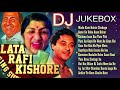 Lata Rafi Kishore Best songs remix || HINDI OLD SONGS DJ || bEST SONGS REMIX 90