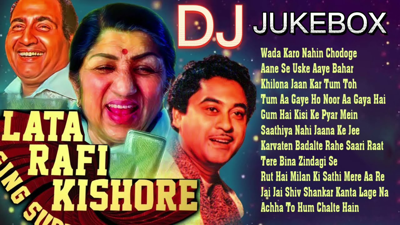 Lata Rafi Kishore Best songs remix  HINDI OLD SONGS DJ  bEST SONGS REMIX 90S