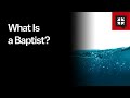 Questce quun baptiste 