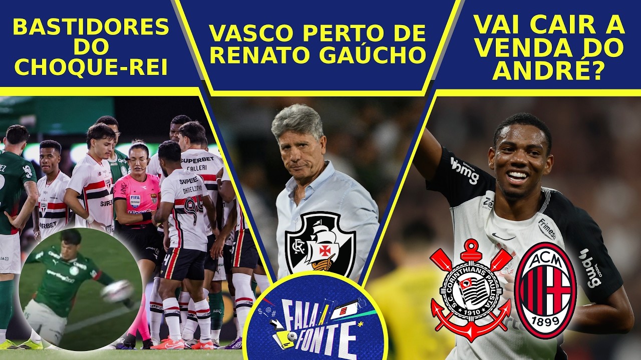 BASTIDORES DE PALMEIRAS X SÃO PAULO, FLAMENGO EM CRISE? NEGOCIAÇÃO POR ANDRÉ COM O MILAN  E MAIS...