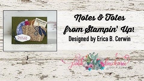 Notes & Totes from Stampin