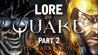 Quake Lore: The Complete Story of Quake 1- The Dark Young (Part 2)