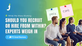 Internal Hiring vs External Hiring - What’s Better Ft. Fit Small Business