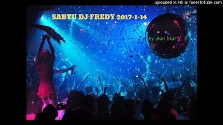 SABTU DJ FREDY 2017-1-14