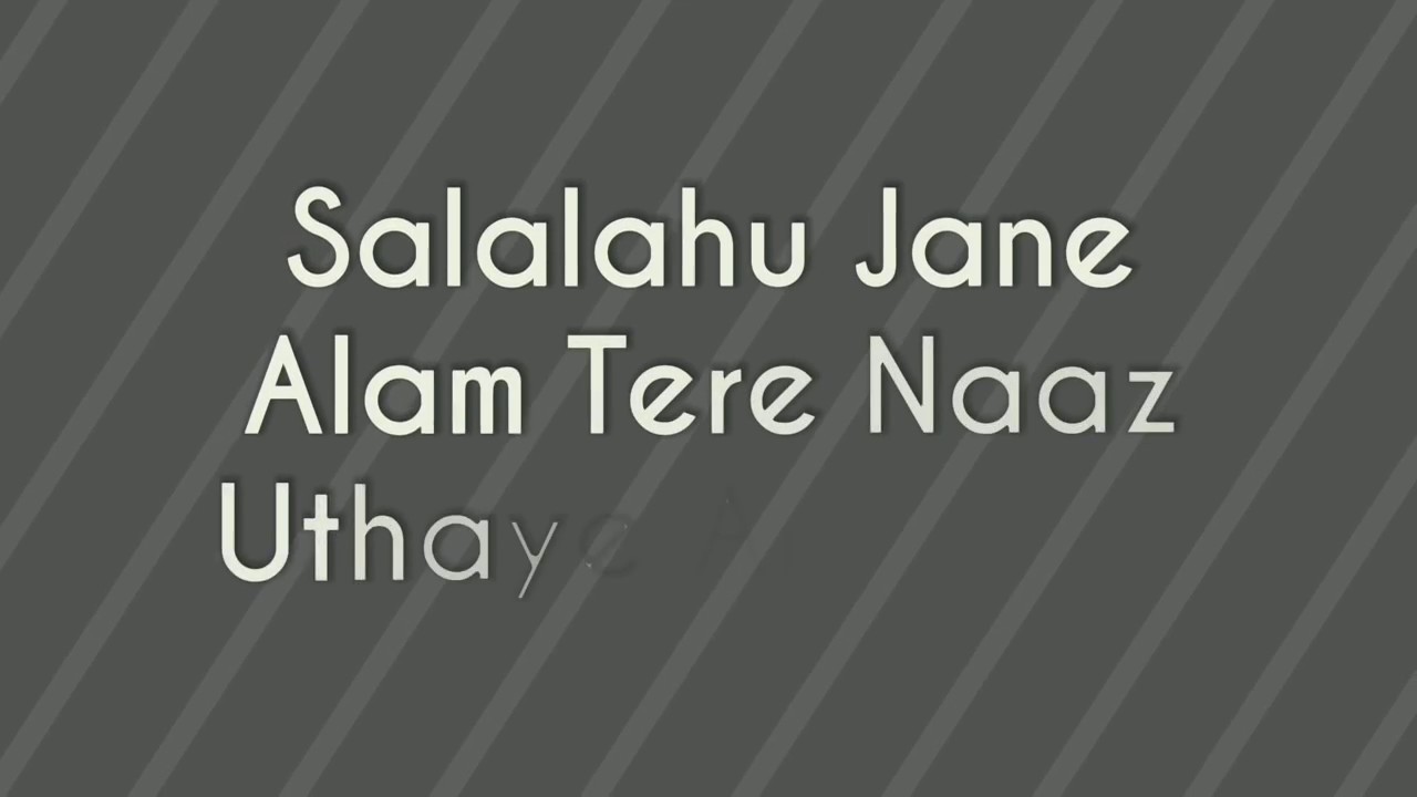 Salalahu Jane Alam Tere Naaz Uthaye Allah Ne.Beautiful Naath By Habeeb