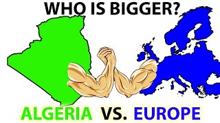 Who is bigger, ALGERIA vs. EUROPE! True Size of ALGERIA vs. EUROPE comparison!