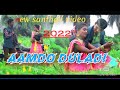 Aam do duladi  new santhali 2022