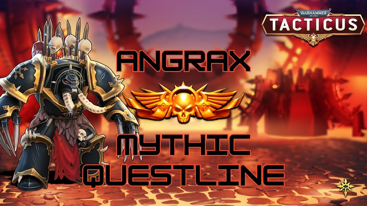 ANGRAX GUIDE - Mythic questline - All 5 mythic missions! - Tacticus # ...