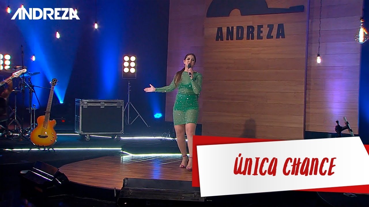 ANDREZA - ÚNICA CHANCE  ESTÚDIO TOPZERA 
