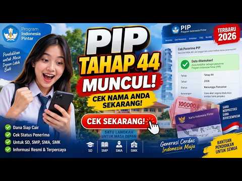 PIP 2026 Tahap 44 Sudah Muncul ✅ Cara Cek Penerima dan Status Pencairan #ProgramIndonesiaPintar
