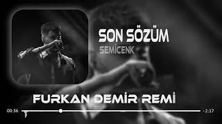 Semicenk - Acımı Almadın Yaramı Sarmadın ( Furkan Demir Remix ) | Son Sözüm #TikTok