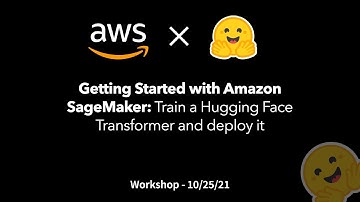 Workshop: Getting started with Amazon Sagemaker Train a Hugging Face Transformers and deploy it