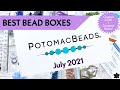 July 2021 Potomac Beads Best Bead Boxes Subscription