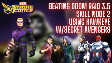 Beat Doom Raid 3.5 Skill Node 2 Using Hawkeye with Secret Avengers Marvel Strike Force MSF
