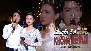 Chuyến Đò Không Em - Thiên Quang ft. Quỳnh Trang | Tuyệt Đỉnh Song Ca Mới Nhất 2024 | MV Official