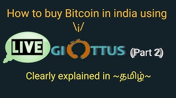 How to Buy & Sell Bitcoin in India through Giottus Crypto exchange ?~|Tamil|~