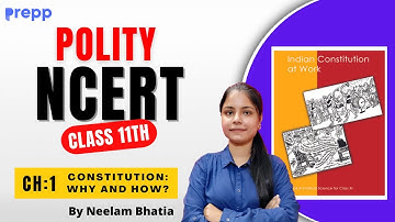 Ch1 - CONSTITUTION : WHY AND HOW?  | Polity Class 11 NCERT | UPSC CSE IAS   #upscpolity
