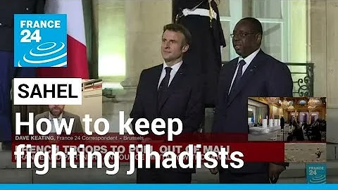 Macron hosts talks on how to keep fighting jihadists in Sahel • FRANCE 24 English