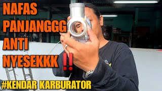 KENDAR KARBURATOR: NAFAS PANJANG ANTI NYESEK‼️JANGAN PERNAH BUANG KARBU EROR⁉️BAWA KESINI AJA😬🤟