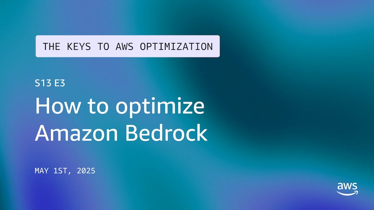 How to optimize Amazon Bedrock  | The Keys to AWS Optimization | S13 E3