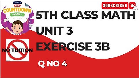 5 Class Math Unit 3 Exercise 3b Q No 4| math class 5-chapter 3b Q No 4 | class 5 math unit 3 Ex 3b