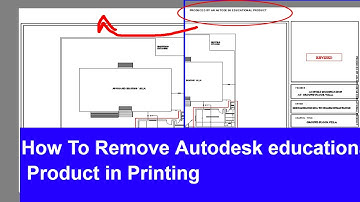 How To Remove Autodesk Educational Product in Printing