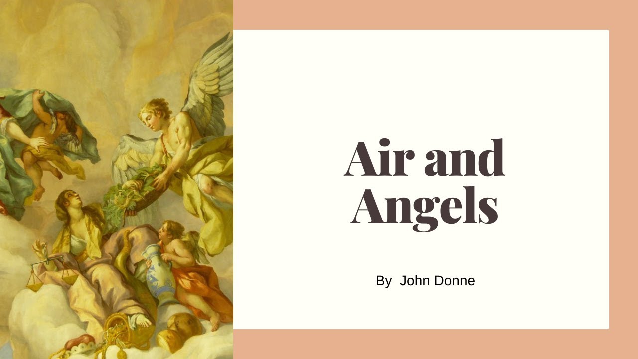 Air and Angels by John Donne