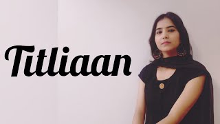Titliaan Warga | O Pata Nahi Ji Konsa Nasha Karta Hai | Vishakha Mahore | Female Cover | Tabla |