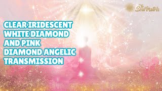 Clear Iridescent White Diamond and Pink Diamond Angelic Transmission screenshot 4