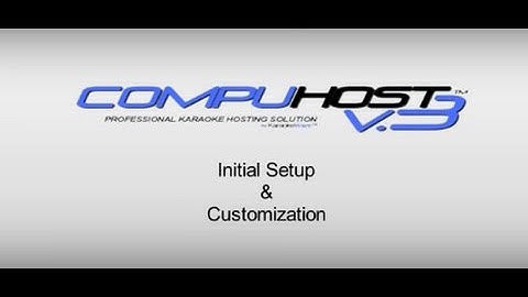 CompuHost V3 Karaoke Hosting Solution - Setup and Customization